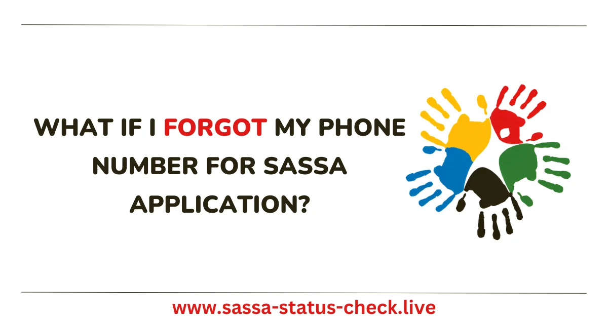 What if I Forgot my Phone Number for SASSA Application?